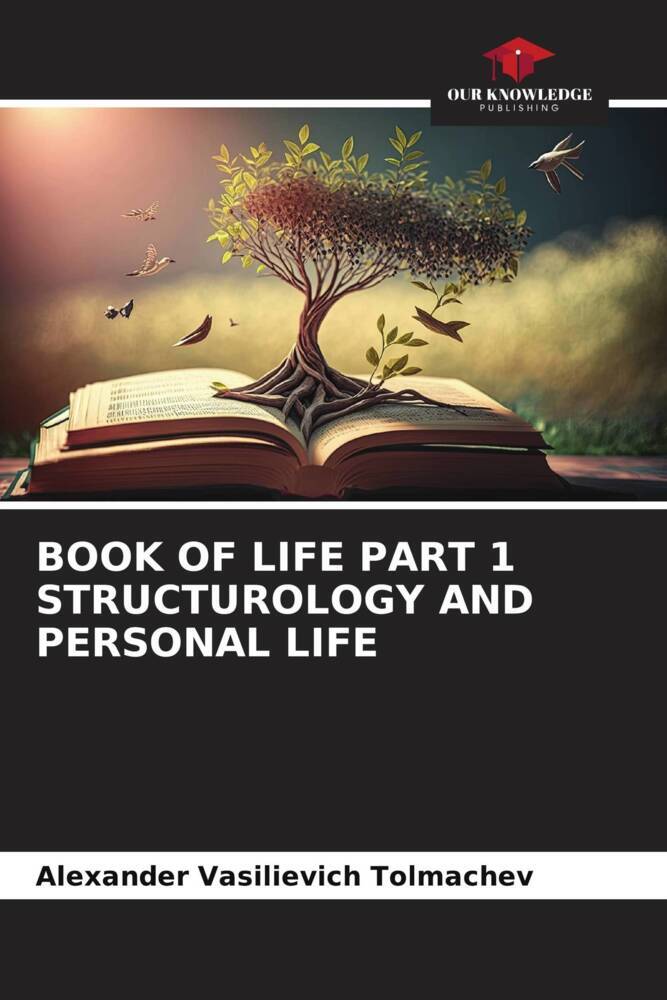 BOOK OF LIFE PART 1 STRUCTUROLOGY AND PERSONAL LIFE