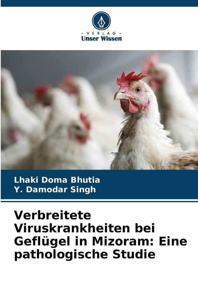 Verbreitete Viruskrankheiten bei Geflügel in Mizoram: Eine pathologische Studie