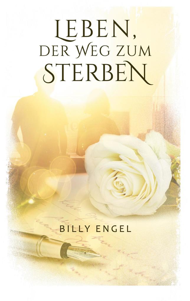 Leben der Weg zum Sterben