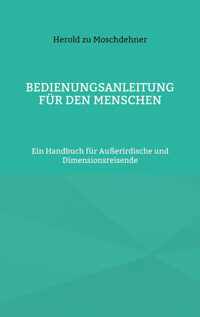 Bedienungsanleitung für den Menschen