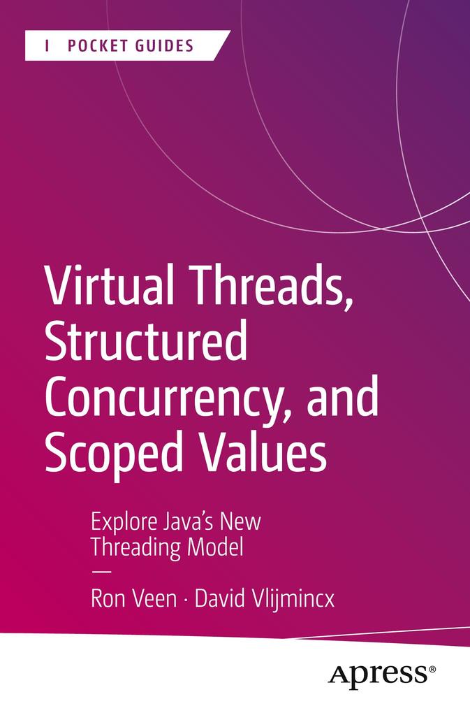 Virtual Threads Structured Concurrency and Scoped Values