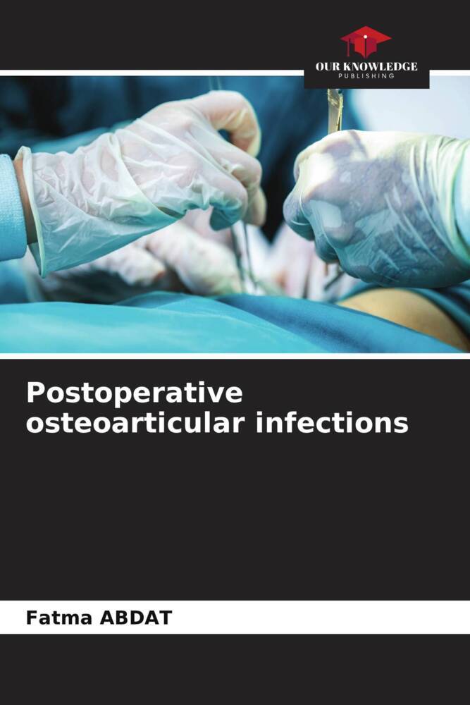 Postoperative osteoarticular infections