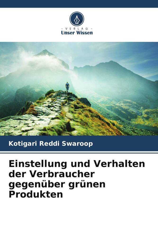 Einstellung und Verhalten der Verbraucher gegenüber grünen Produkten
