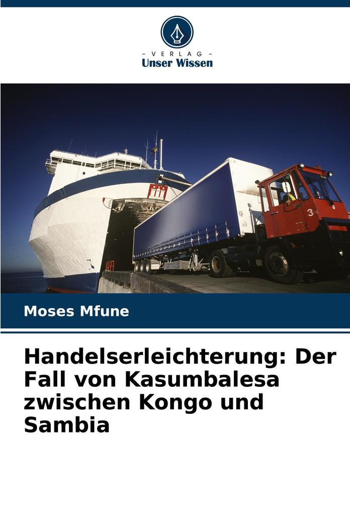 Handelserleichterung: Der Fall von Kasumbalesa zwischen Kongo und Sambia