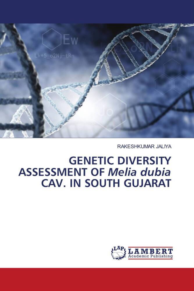 GENETIC DIVERSITY ASSESSMENT OF Melia dubia CAV. IN SOUTH GUJARAT