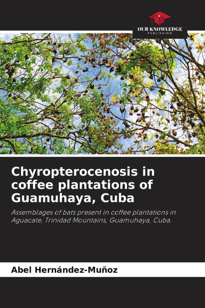 Chyropterocenosis in coffee plantations of Guamuhaya Cuba