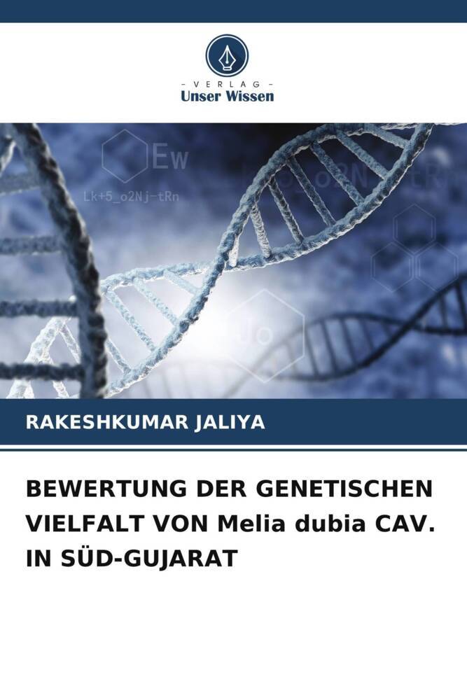 BEWERTUNG DER GENETISCHEN VIELFALT VON Melia dubia CAV. IN SÜD-GUJARAT