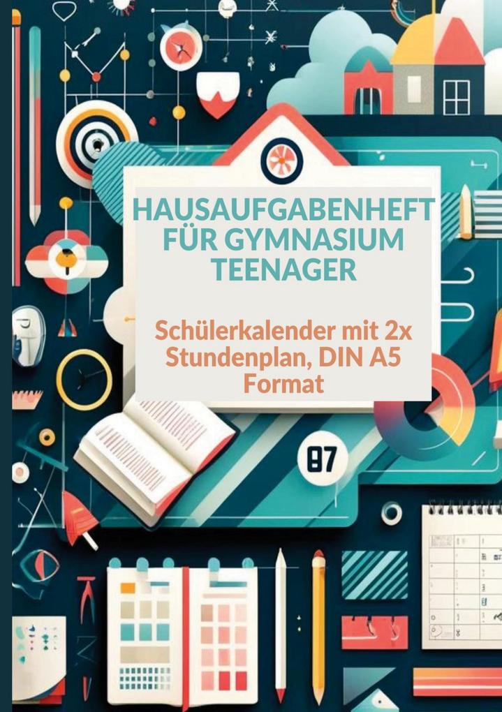 Hausaufgabenheft: 1 Woche 2 Seiten Schulplaner Teenager Schülerkalender mit 2x Stundenplan : DIN A5