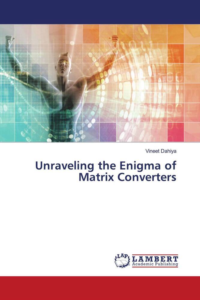 Unraveling the Enigma of Matrix Converters