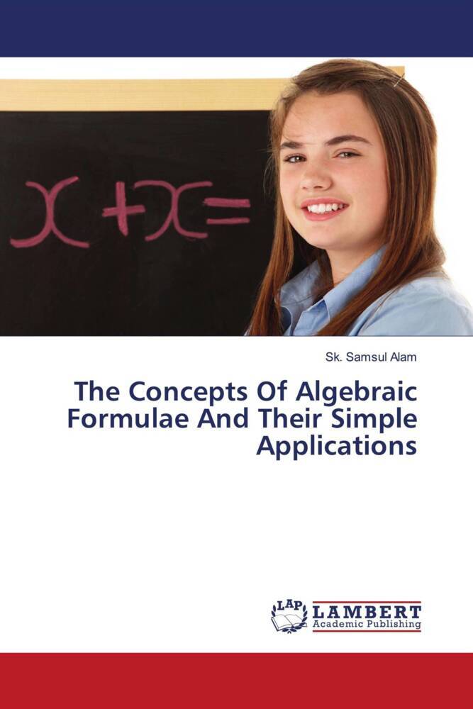 The Concepts Of Algebraic Formulae And Their Simple Applications
