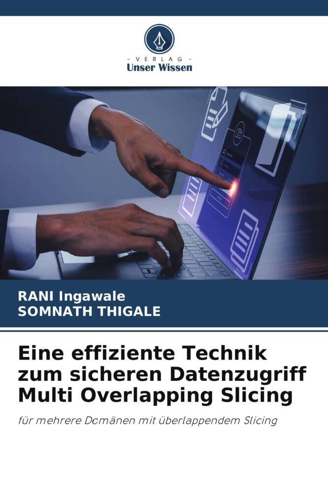 Eine effiziente Technik zum sicheren Datenzugriff Multi Overlapping Slicing