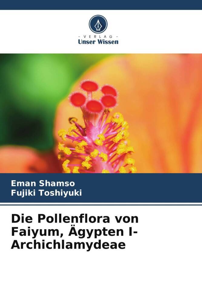 Die Pollenflora von Faiyum Ägypten I- Archichlamydeae