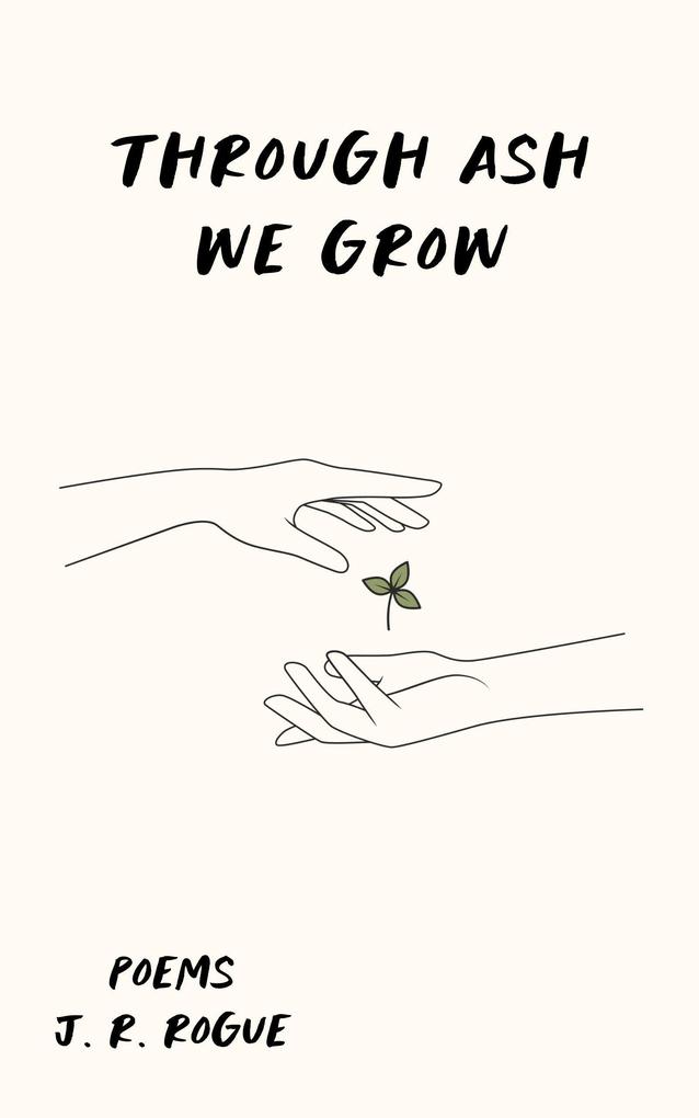 Through Ash We Grow: Poems (Echos of Hope #1)