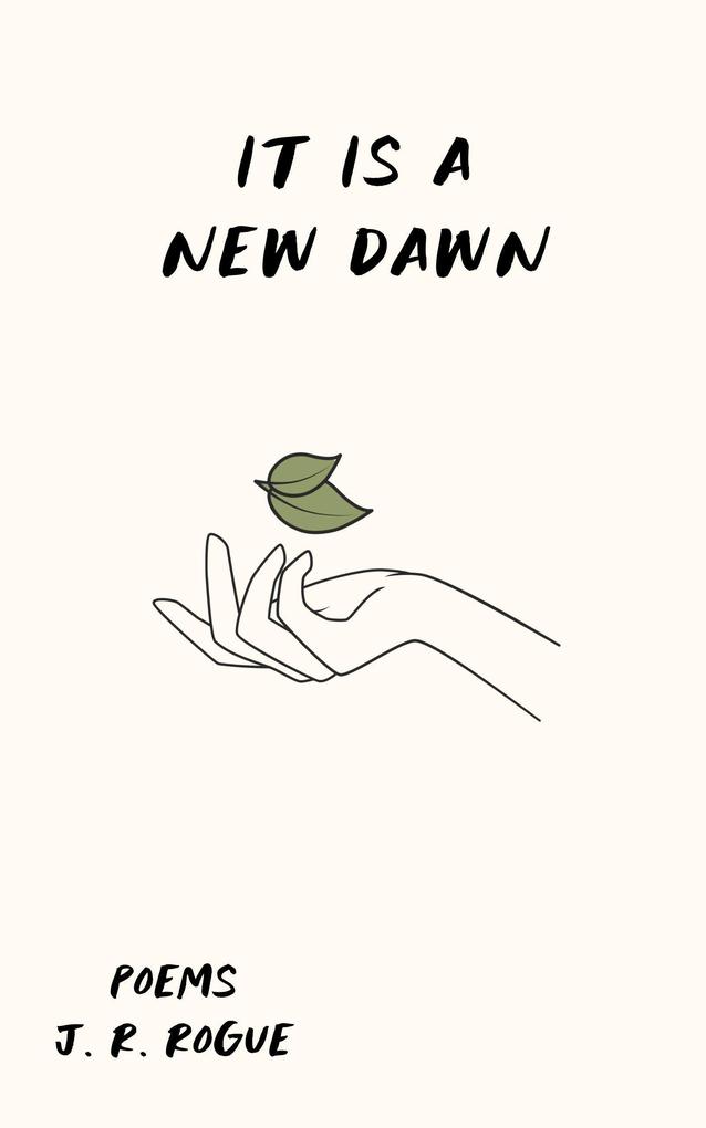 It is a New Dawn: Poems (Echos of Hope #3)