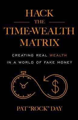 Hack the Time Wealth Matrix