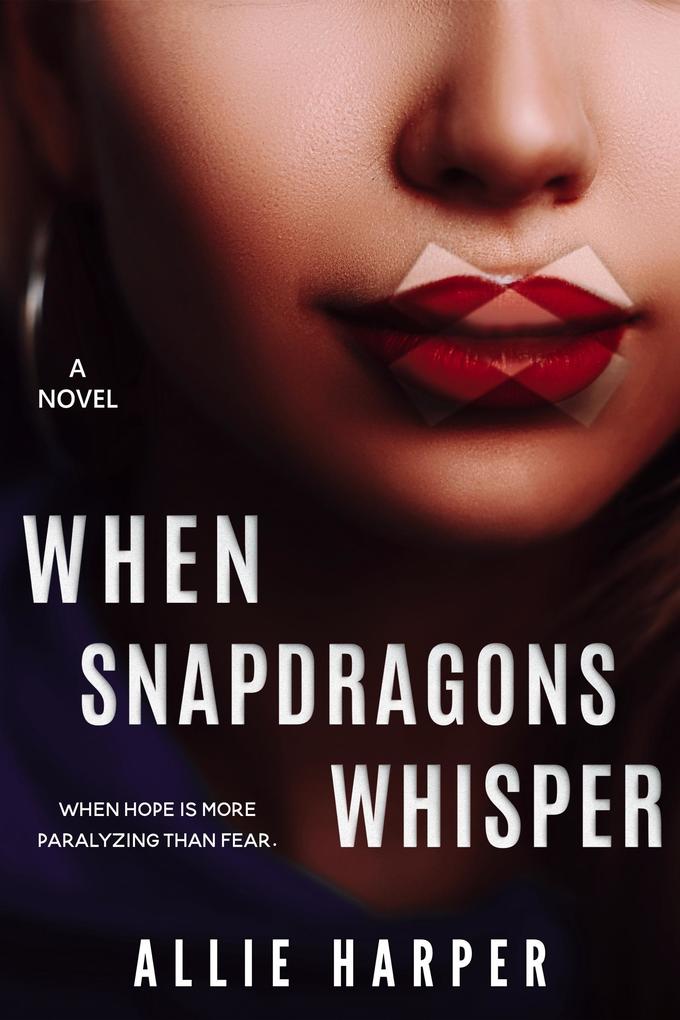 When Snapdragons Whisper (The Kylie Bell Chronicles #1)