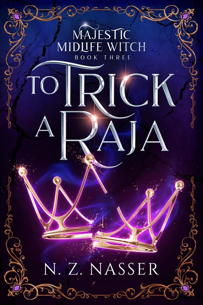 To Trick a Raja (Majestic Midlife Witch #3)
