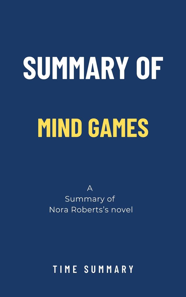 Summary of Mind Games a novel by Nora Roberts