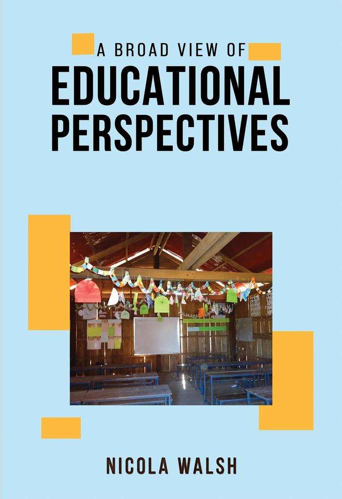 Broad View of Educational Perspectives