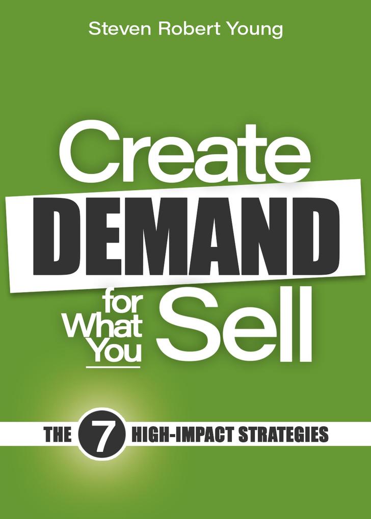Create Demand for What You Sell