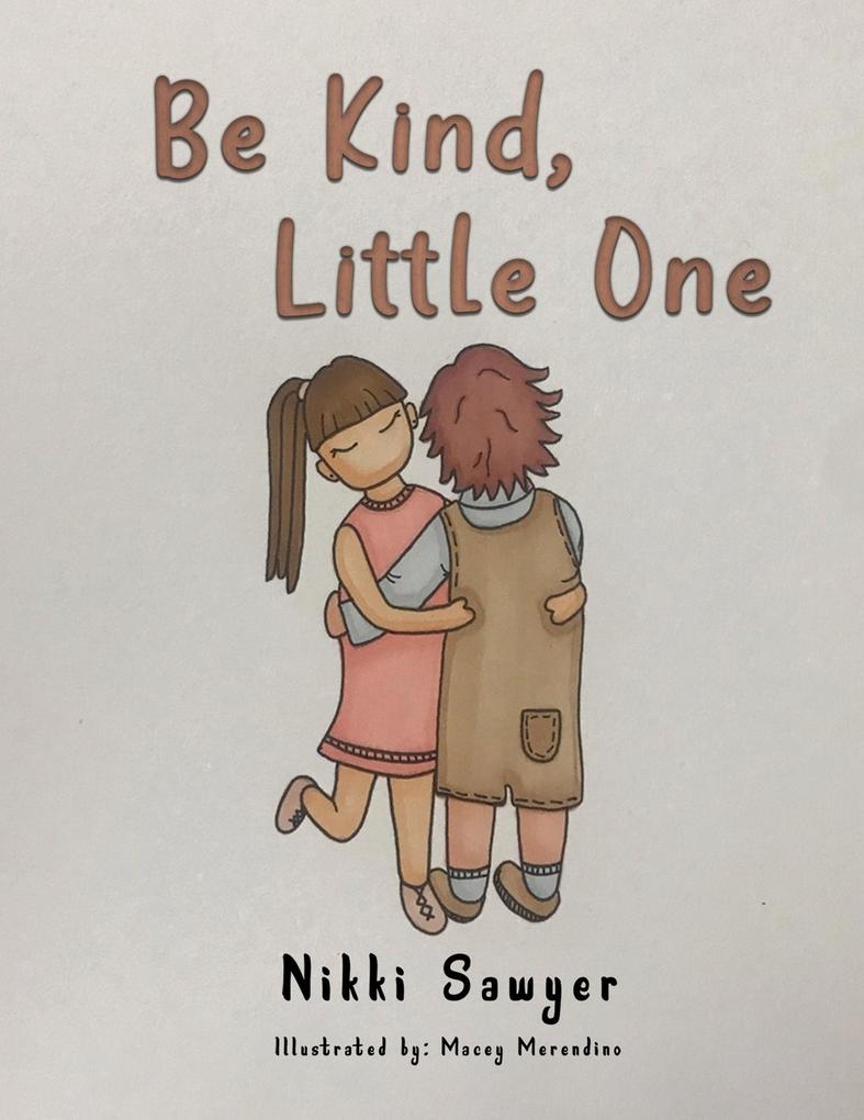 Be Kind Little One