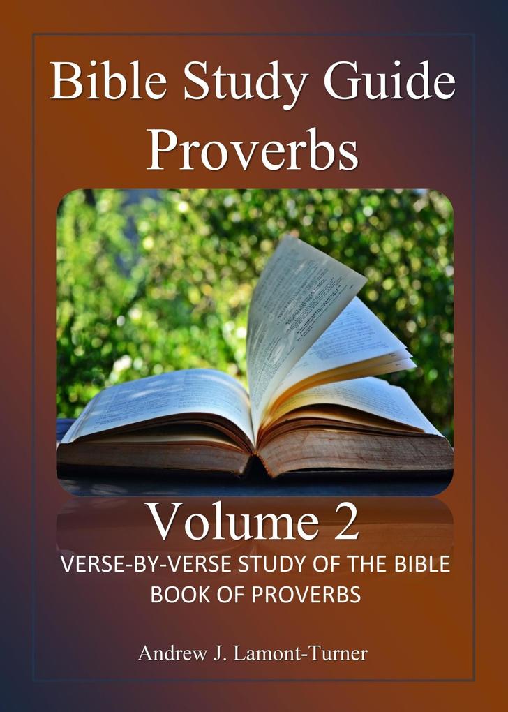Bible Study Guide: Proverbs Volume 2 (Ancient Words Bible Study Series)