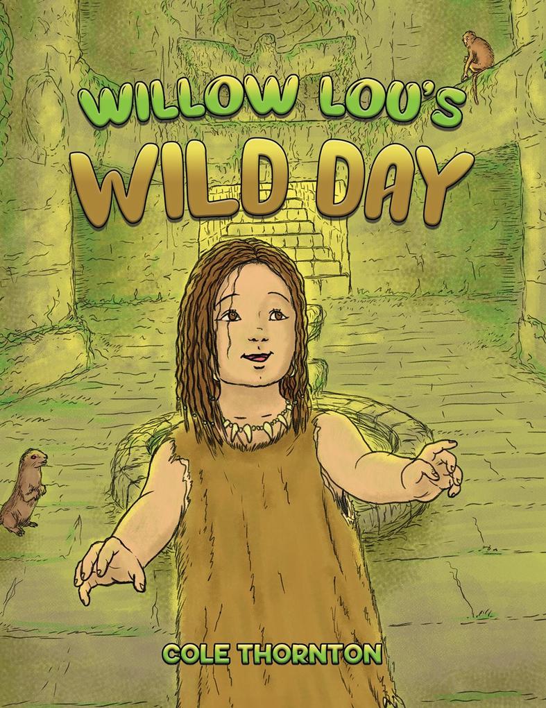 Willow Lou‘s Wild Day