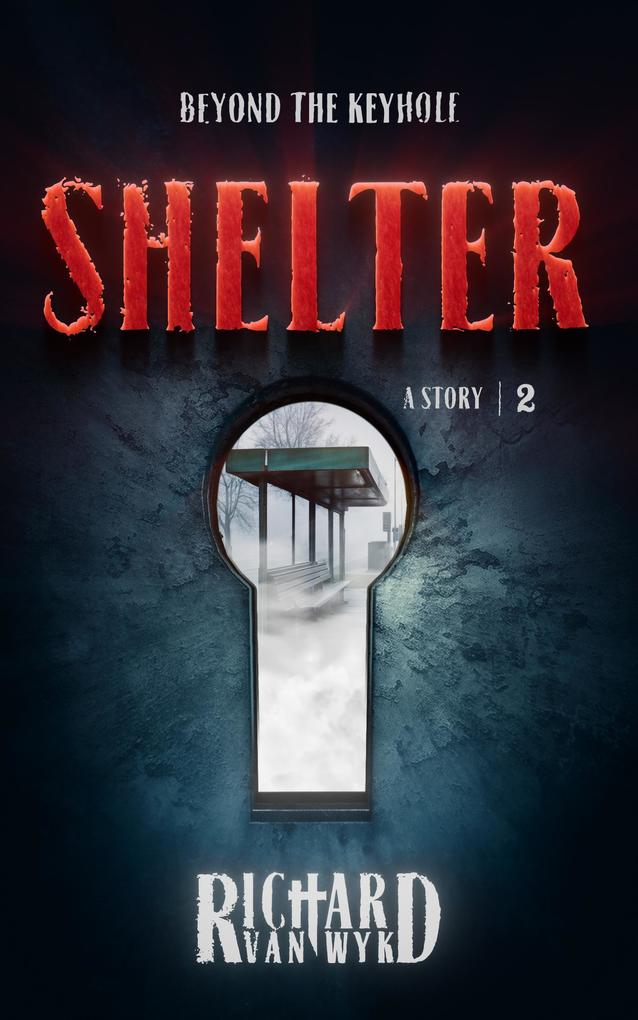 Shelter (Beyond the Keyhole #2)