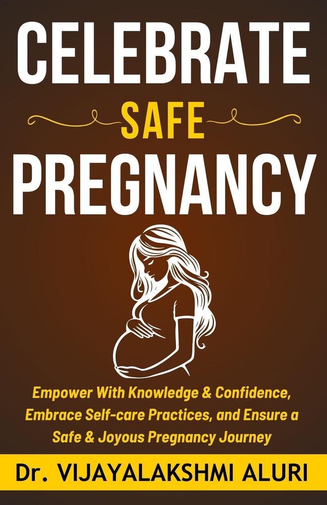 Celebrate Safe Pregnancy (Women‘s Health #6)