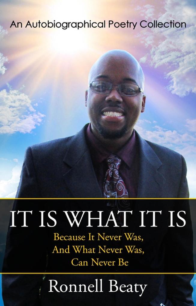 It Is What It Is