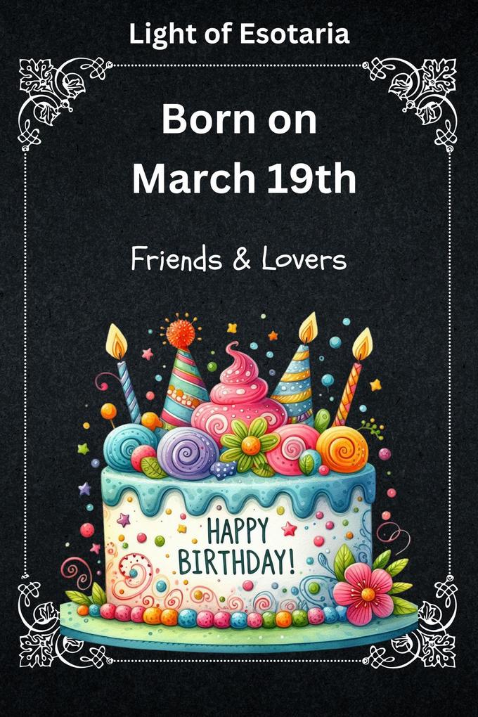 Born on March 19th