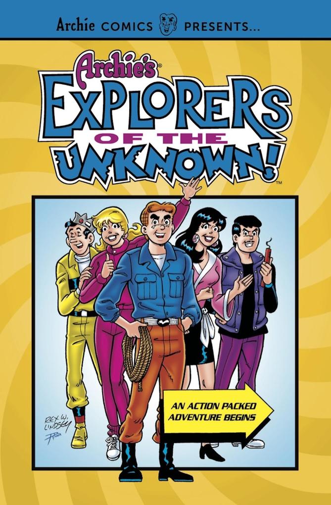 Archie‘s Explorers of the Unknown