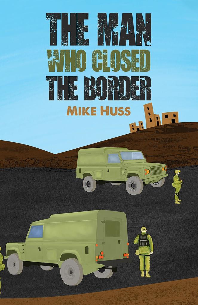 Man Who Closed the Border