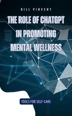 The Role of ChatGPT in Promoting Mental Wellness