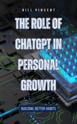 The Role of ChatGPT in Personal Growth