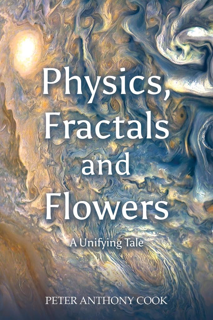 Physics Fractals and Flowers