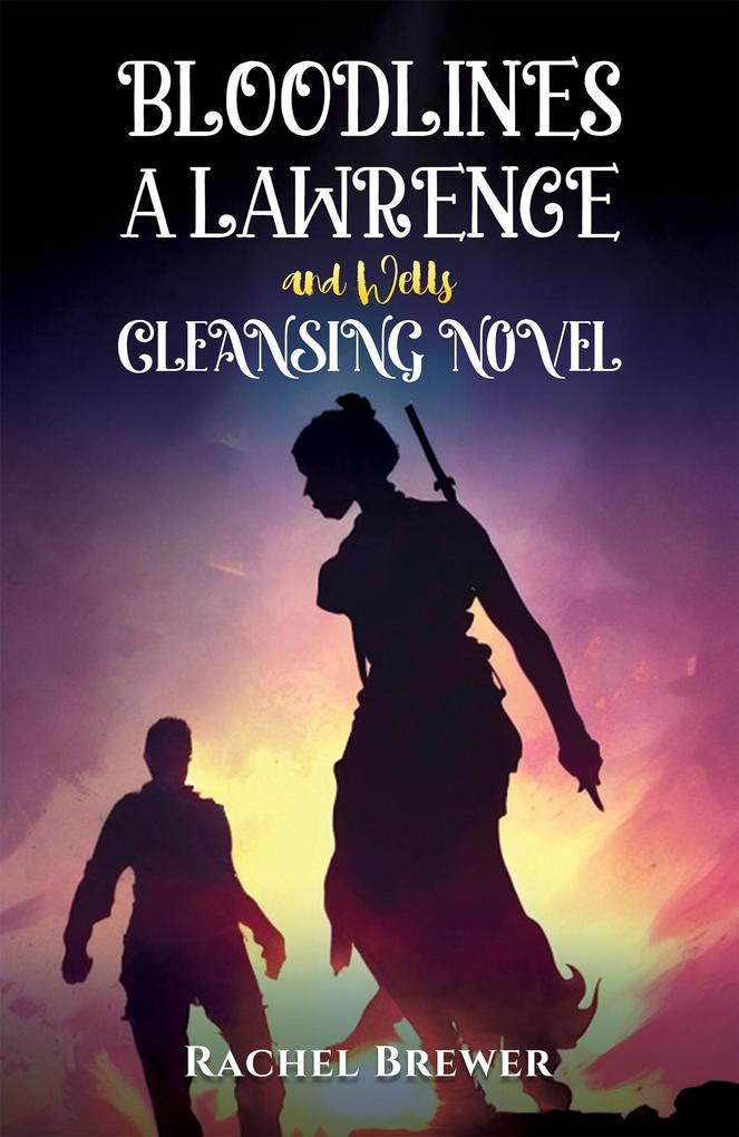 Bloodlines - A Lawrence and Wells Cleansing Novel