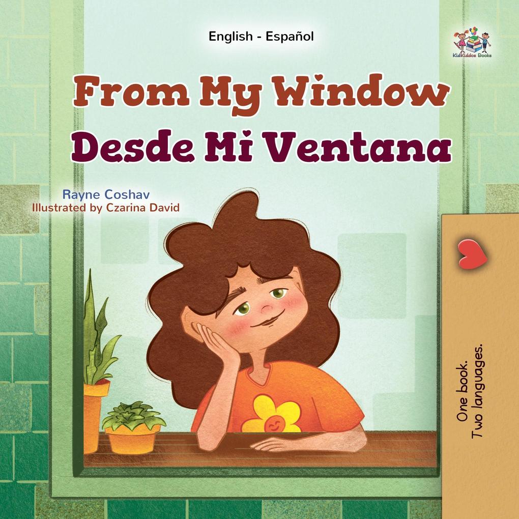 From My Window Desde Mi Ventana (English Spanish Bilingual Collection)