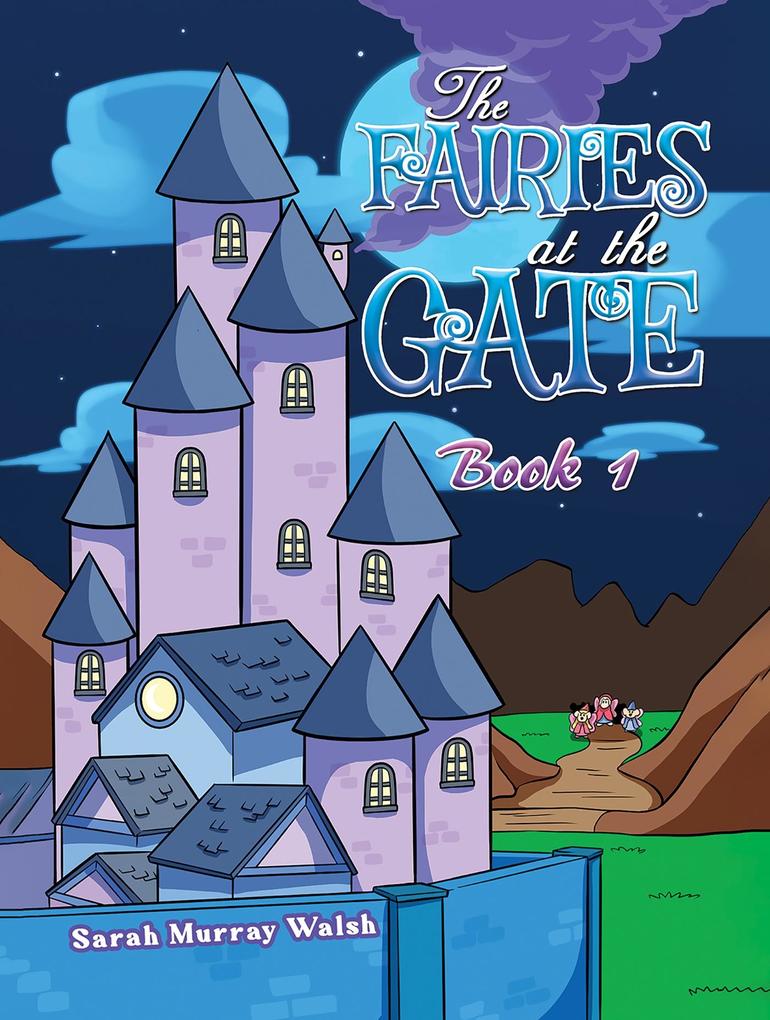Fairies at the Gate - Book 1