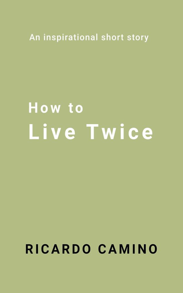 How to Live Twice