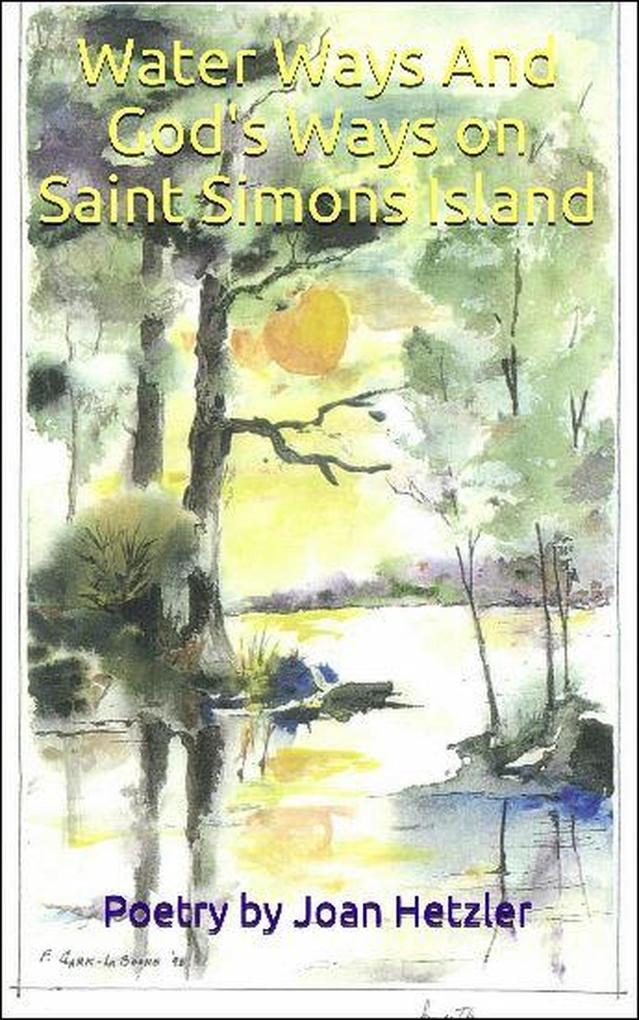 Waterways and God‘s Ways on Saint Simons Island