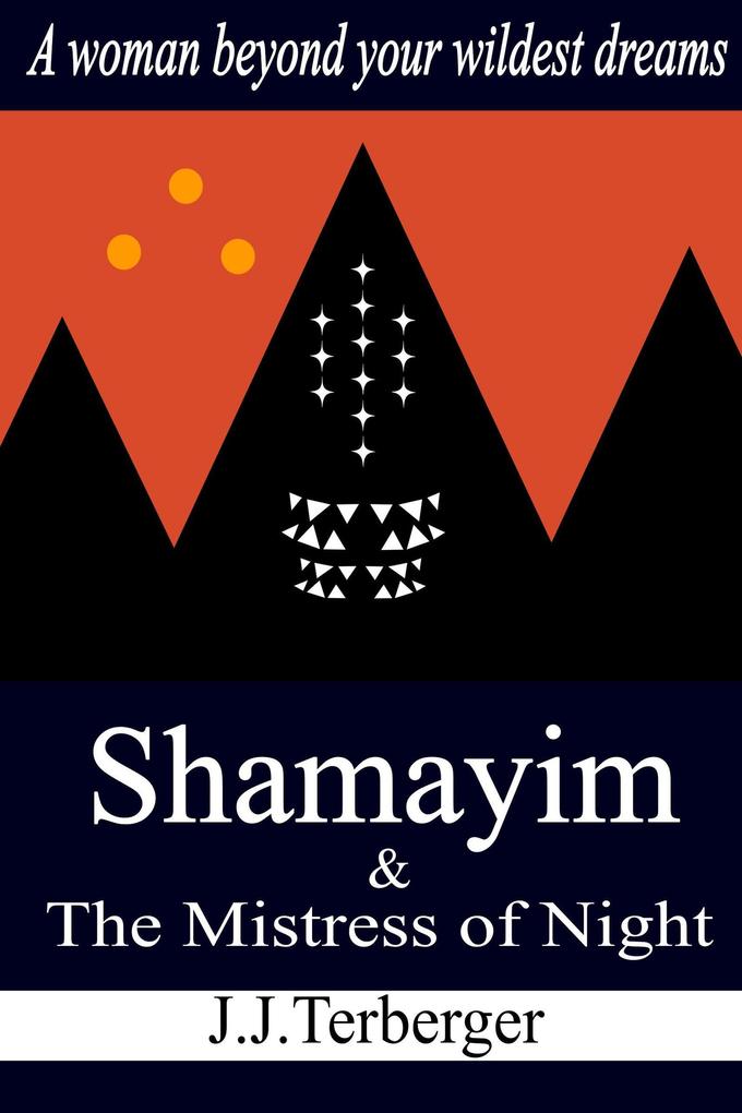 Shamayim and The Mistress of Night