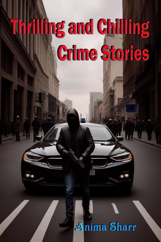 Thrilling and Chilling Crime Stories