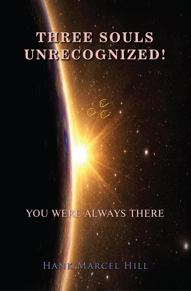 THREE SOULS UNRECOGNIZED!