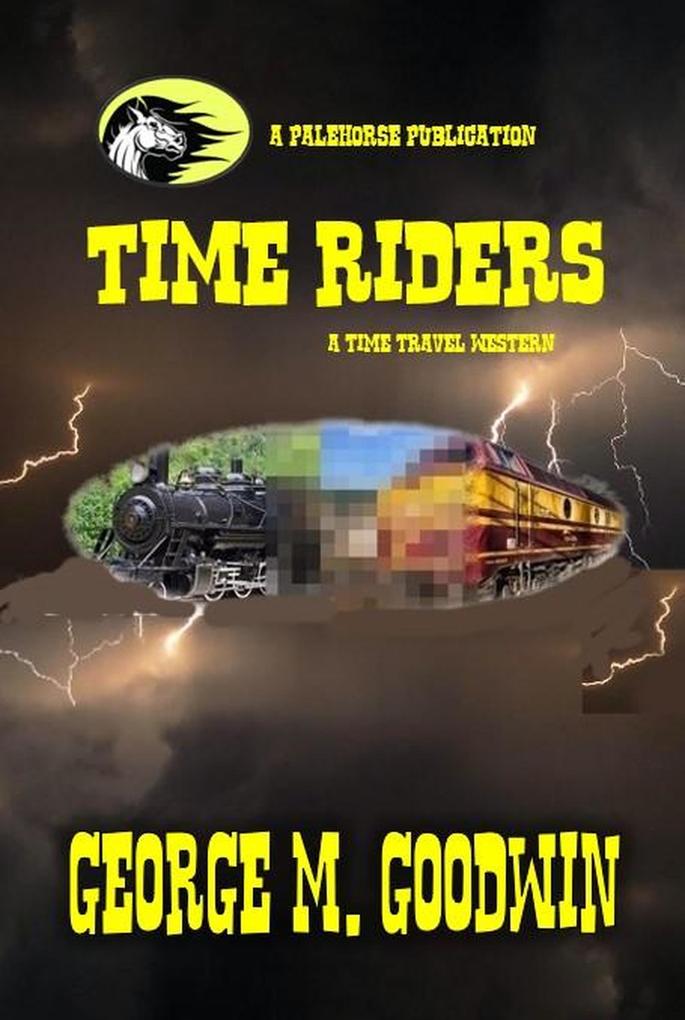 Time Riders - A Western Time Travel