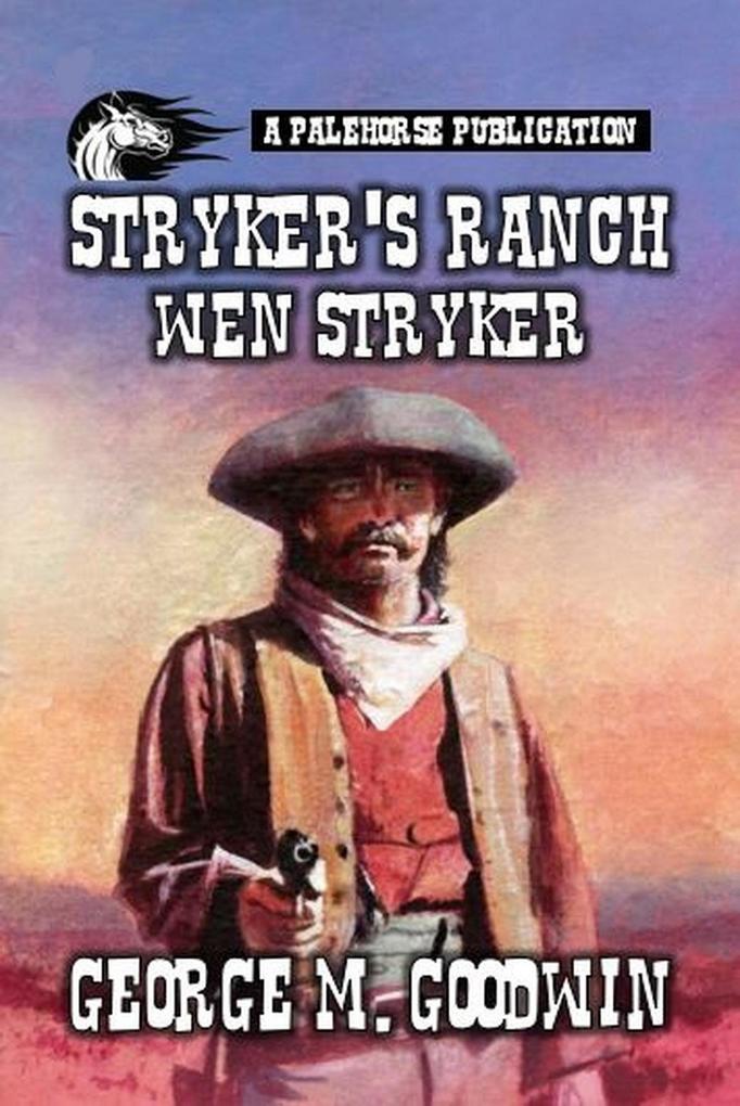 Stryker‘s Ranch - Wen Stryker (Stryker Series #1)