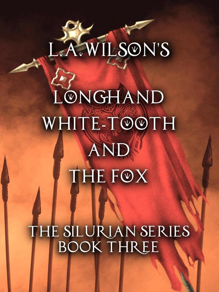 Longhand White-tooth and the Fox (The Silurian #3)