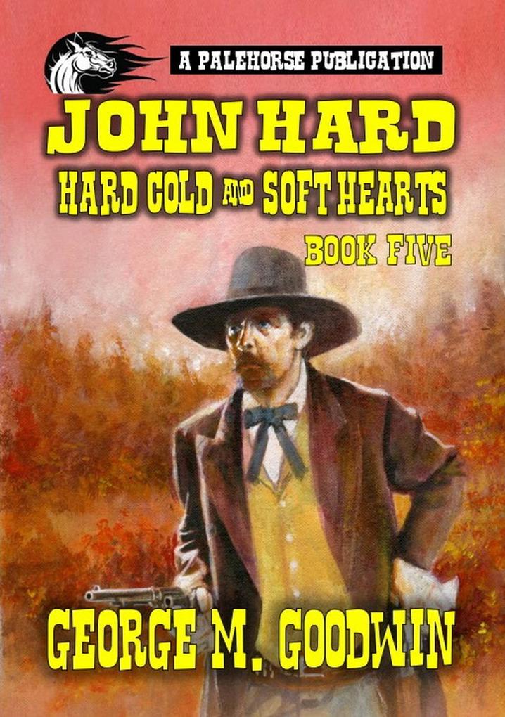 John Hard - Hard Men & Soft Hearts (The Hard Ranch Series #5)