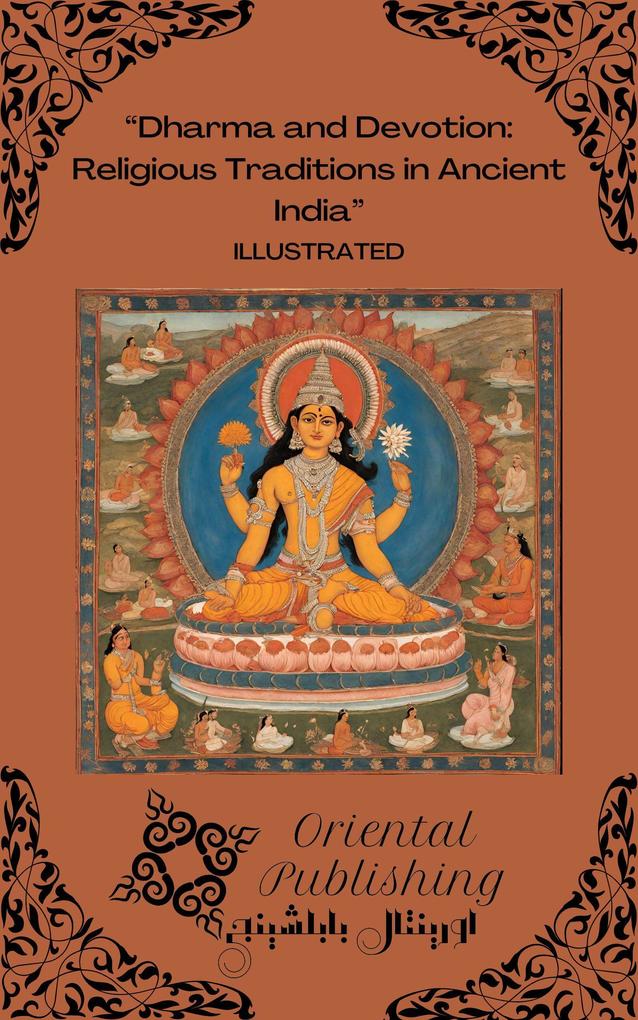 Dharma and Devotion: Religious Traditions in Ancient India