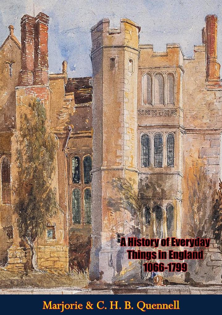 History of Everyday Things in England 1066-1799